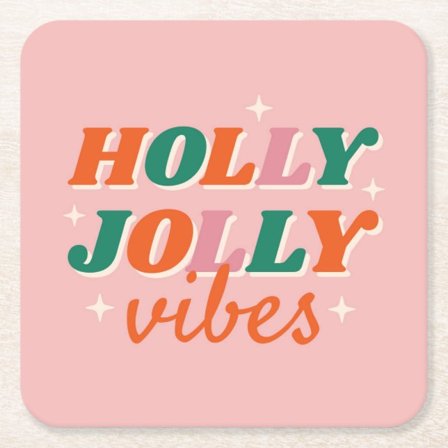 Fun Holly Jolly Vibes Christmas Design Square Paper Coaster (Front)