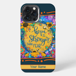 Fun, Hope Stronger Than Fear Quote Personalized iPhone 13 Pro Max Case