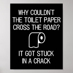 Fun Humour Sayings One Liners Quotes Toilet Paper Poster