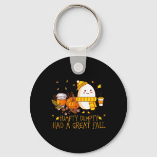 Fun Humpty Dumpty Had A Great Fall  Keychain