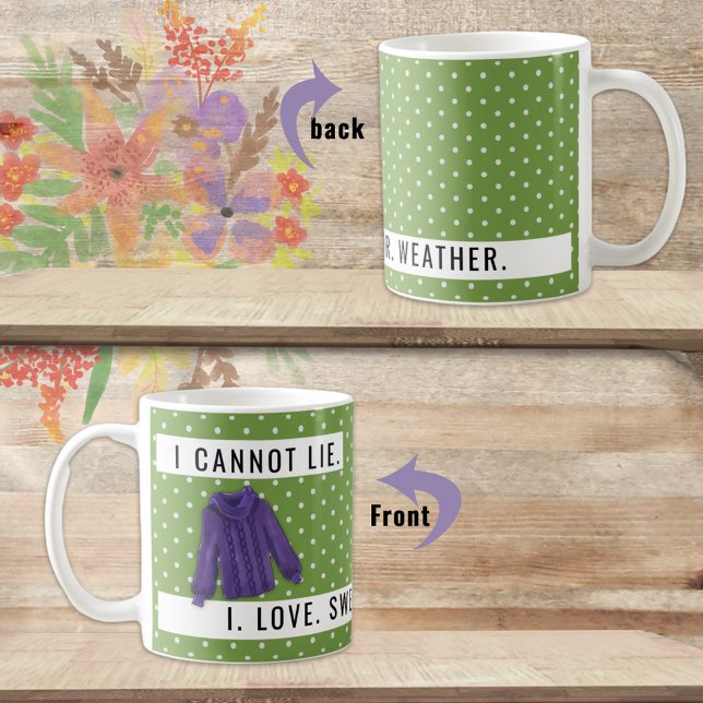 Fun I Cannot Lie Sweater Weather Love Green Coffee Mug (Sip your fave beverage in the cool air with this fun sweater weather mug. Maybe a gift for a bestie.)