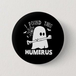 Fun I Found This Humerus Boo Ghost Halloween Costu 2 Inch Round Button