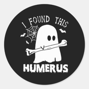 Fun I Found This Humerus Boo Ghost Halloween Costu Classic Round Sticker
