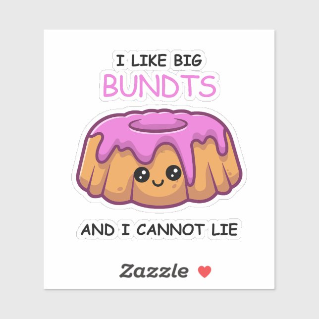 Fun I Like Big Bundts and I Cannot Lie  (Sheet)