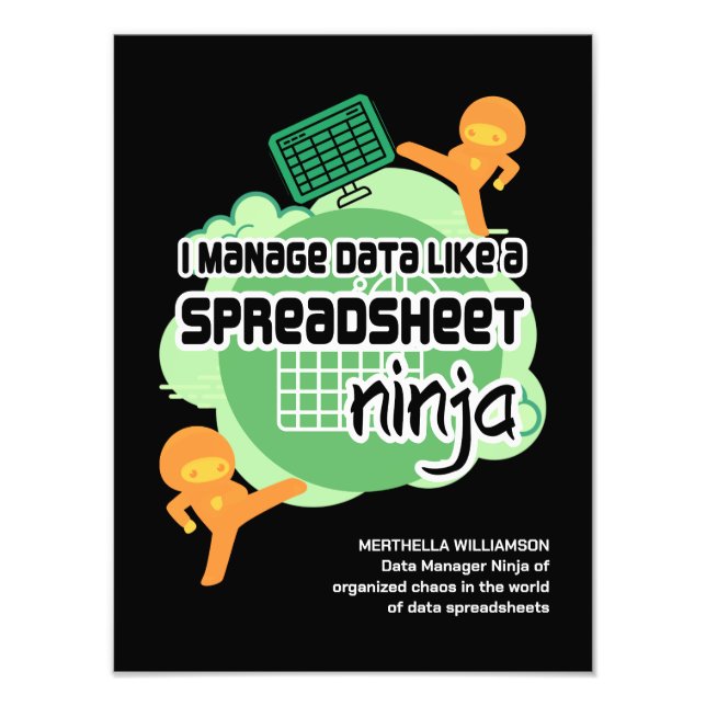 Fun I Manage Data SPREADSHEET NINJA Photo Print (Front)