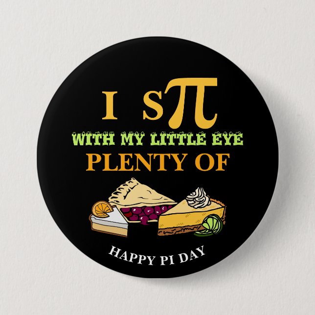 Fun I SPY PLENTY OF PIE Happy Pi Day 3 Inch Round Button (Front)