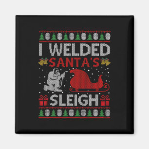 Fun I Welded Santa’s Sleigh Gift Ugly Welder Chris Magnet