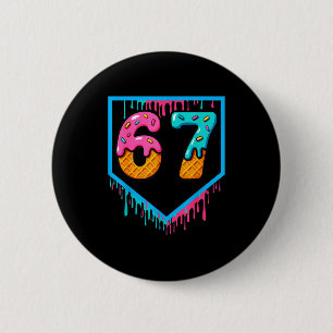 Fun Ice Cream Drip 67 Number 6-7 6 7 Baseball Six  2 Inch Round Button