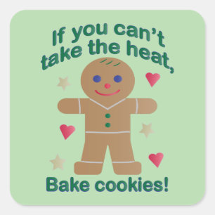 Fun "If You Can't Take the Heat" Gingerbread Man Square Sticker
