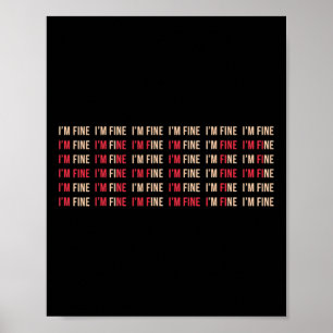 Fun I'm Fine Help Depression Mental Health Awarene Poster