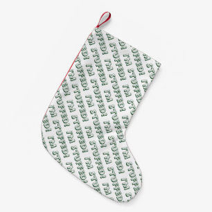 Fun I'm Stuffed Text Pattern in Green and White Small Christmas Stocking