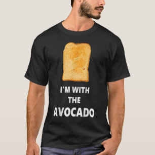 Fun Im with the Avocado Toast Halloween Costume T-Shirt