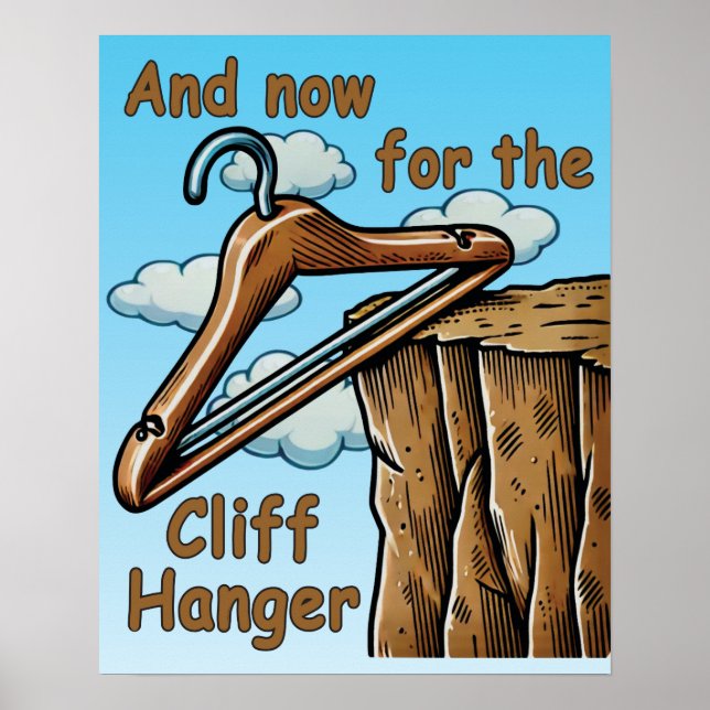 Fun Image of Cliff Hanger with Playful Wordplay Poster (Front)