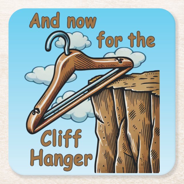 Fun Image of Cliff Hanger with Playful Wordplay Square Paper Coaster (Front)