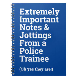 Fun Important Trainee Policeman Notebook