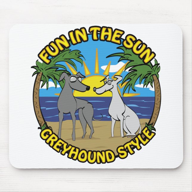 FUN IN THE SUN GREYHOUND STYLE MOUSE PAD (Front)