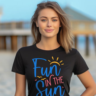"Fun In The Sun" Summer Vibes T-Shirt