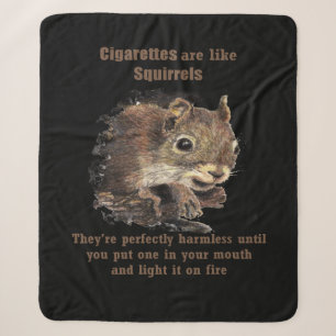 Fun Inspirational Anti-Smoking Stop Squirrel Quote Sherpa Blanket