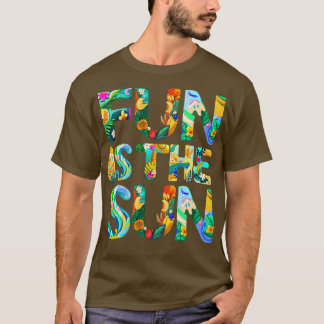 Fun is the Sun T-Shirt