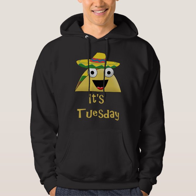 Fun It s Taco Tuesday Festive Taco Hoodie (Front)