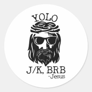 Fun Jesus Easter Yolo Jk Brb Texting  Classic Round Sticker