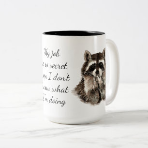Fun Job Quote Cute Raccoon Animal Work Two-Tone Co Coffee Mug