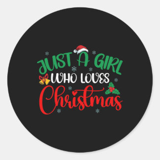 Fun Just A Girl Who Loves Christmas Girls Women Classic Round Sticker