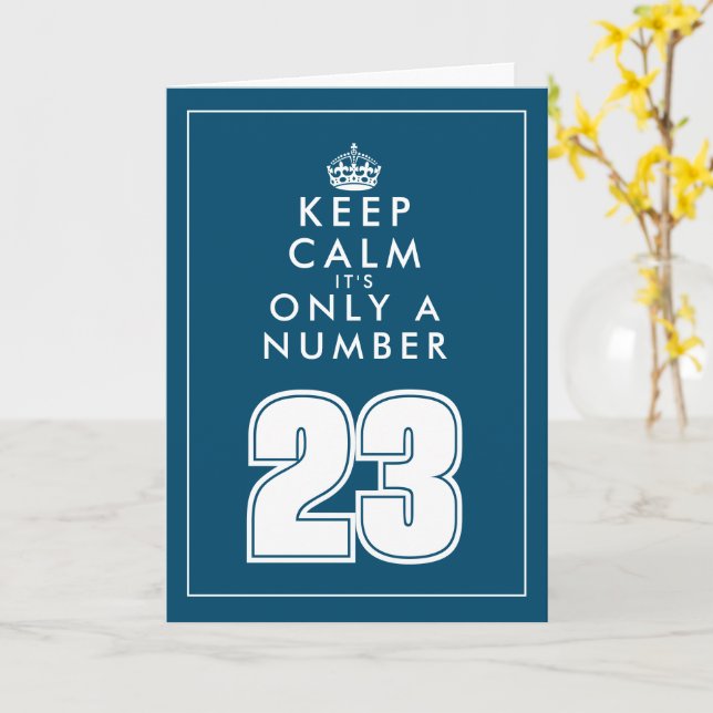 Fun keep calm quote custom 23rd Birthday card (Yellow Flower)