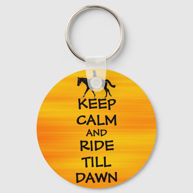 Fun Keep Calm & Ride Till Dawn Horse Keychain (Front)