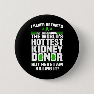 Fun Kidney Donor Art Men Women Kidney Disease Awar 2 Inch Round Button