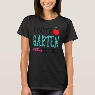 Fun Kindergarten Teacher Back To School First Day T-Shirt