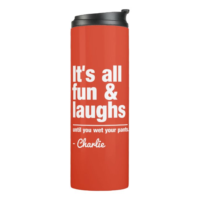 FUN & LAUGHS custom name & colour tumbler (Rotated Left)