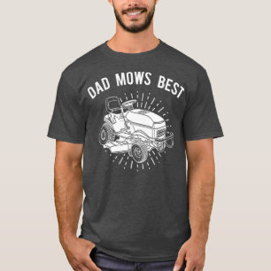 Fun Lawn Mower T Dad Mows Best Lawnmower Tee