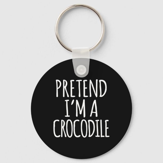 Fun Lazy Halloween Costume - Pretend Im A Crocodil Keychain (Front)