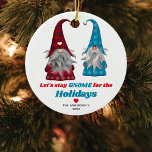 Fun 'Let's Stay Gnome for the Holidays' Christmas Ceramic Ornament<br><div class="desc">Cute personalized gnome christmas tree ornament,  featuring two festive gnomes,  the funny saying 'Let's stay gnome for the holidays',  a cute red heart,  your family name and year. All text can easily by custromized by using the template provided.</div>