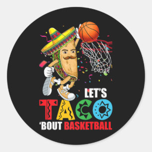 Fun Lets Taco 'Bout Basketball Mexico Cinco De May Classic Round Sticker