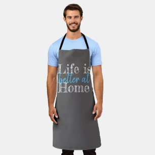 fun LIFE IS BETTER AT HOME   Apron