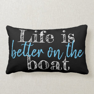 fun LIFE IS BETTER ON THE BOAT typography Lumbar Pillow