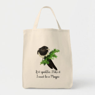 Fun Magpie Quote If it Sparkles I like it Tote Bag