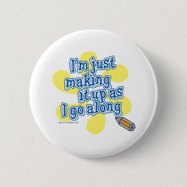 Fun Make It Up Imagination Slogan 2 Inch Round Button (Front)