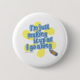 Fun Make It Up Imagination Slogan 2 Inch Round Button