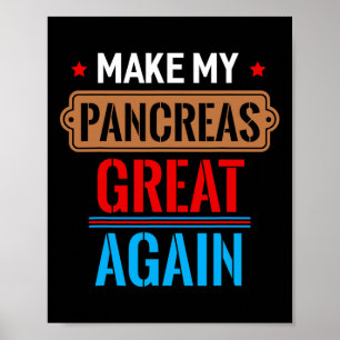 Fun Make My Pancreas Great Again Gift November 14  Poster