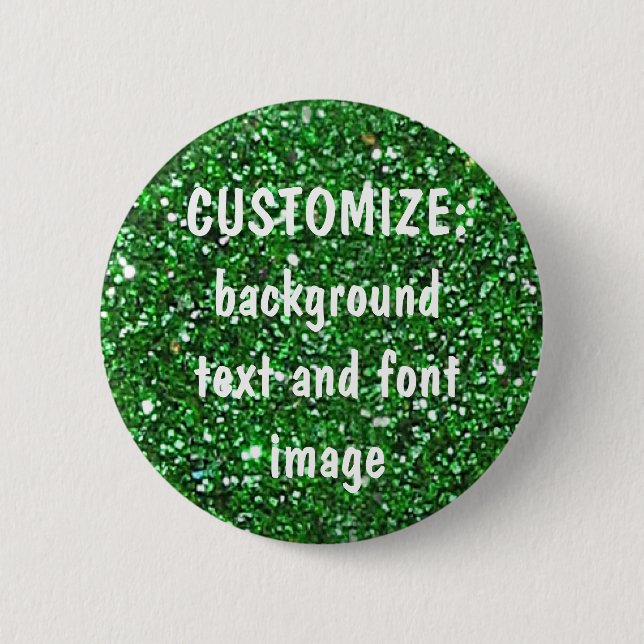 FUN! MAKE YOUR OWN GREEN (faux) GLITTER PIN! 2 Inch Round Button (Front)