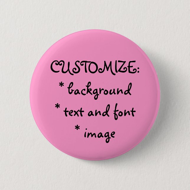 FUN! MAKE YOUR OWN PIN! 2 INCH ROUND BUTTON (Front)