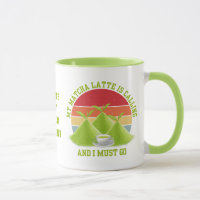 Fun MATCHA Mountains Are Calling Latte Drinker
