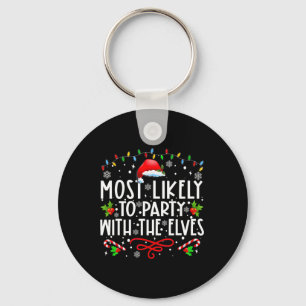 Fun Matching Christmas Most Likely To Party With T Keychain
