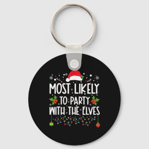 Fun Matching Christmas Most Likely To Party With T Keychain