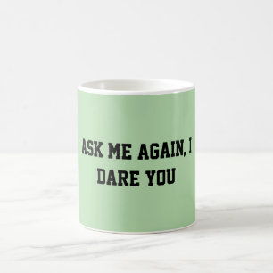 Fun Mint Green Sarcastic Quote Teacher Coffee Mug