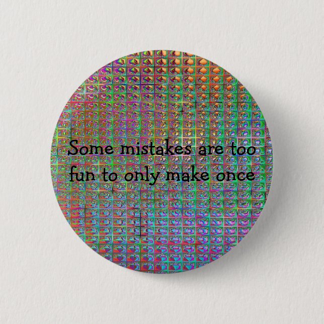 fun mistakes 2 inch round button (Front)