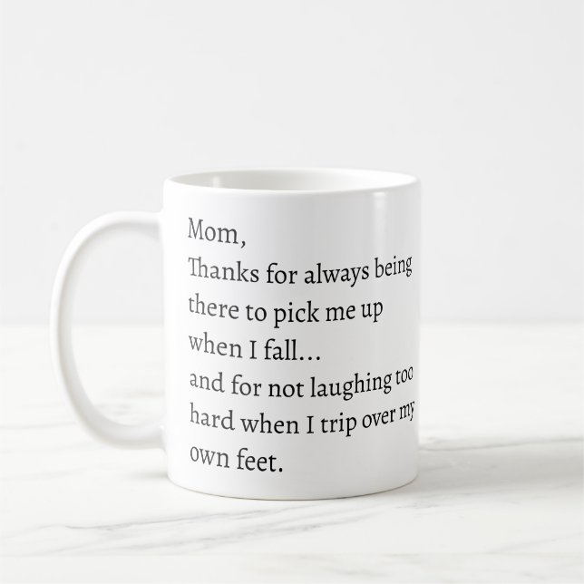 Fun Mom Saying Thanks for Not Laughing When I Trip Coffee Mug (Left)
